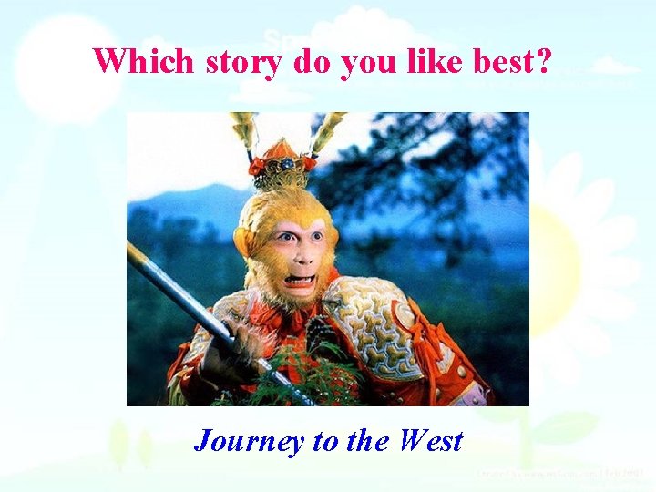 Which story do you like best? Journey to the West 