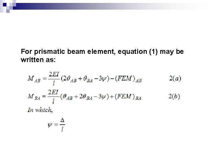 For prismatic beam element, equation (1) may be written as: 