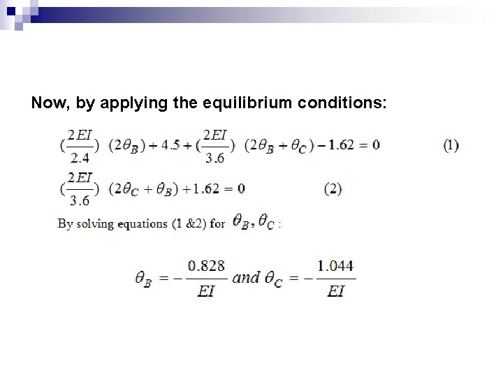 Now, by applying the equilibrium conditions: 