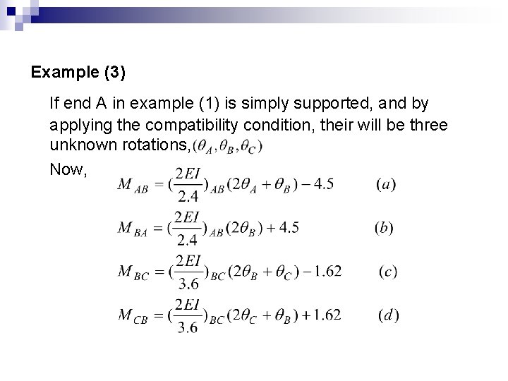 Example (3) If end A in example (1) is simply supported, and by applying