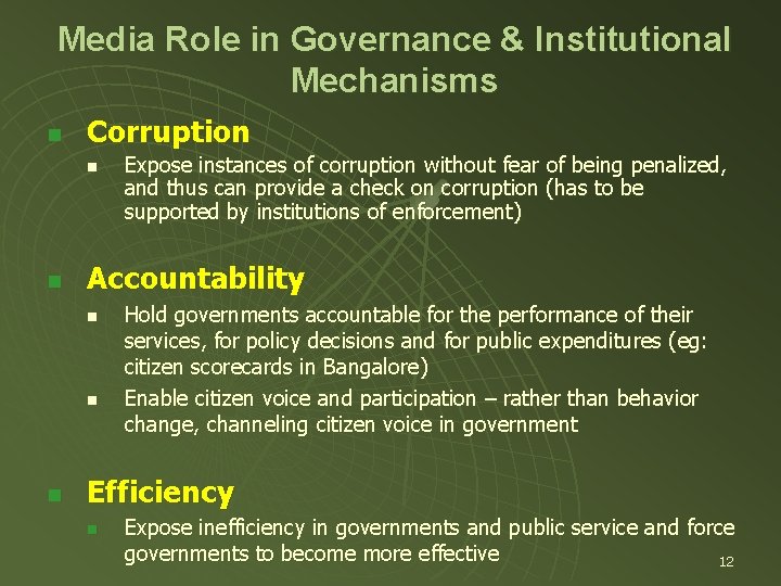 Media Role in Governance & Institutional Mechanisms n Corruption n n Accountability n n