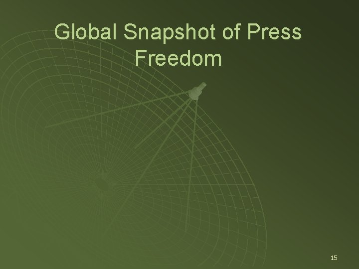 Global Snapshot of Press Freedom 15 