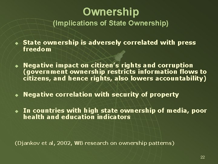 Ownership (Implications of State Ownership) u u State ownership is adversely correlated with press