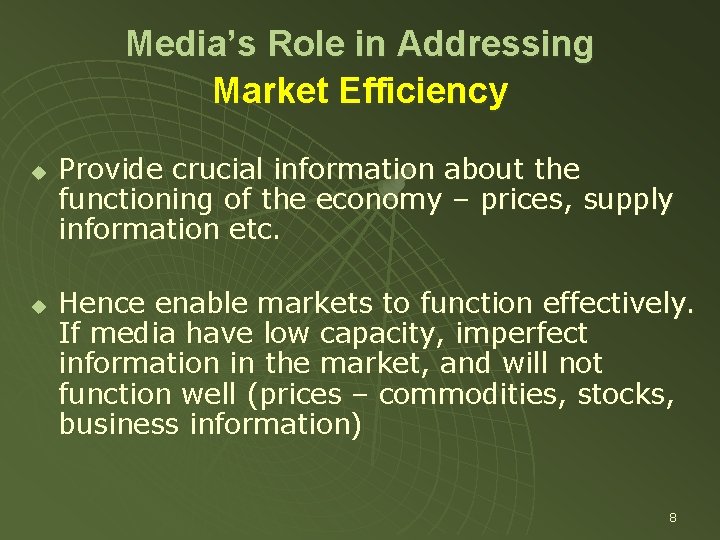 Media’s Role in Addressing Market Efficiency u u Provide crucial information about the functioning