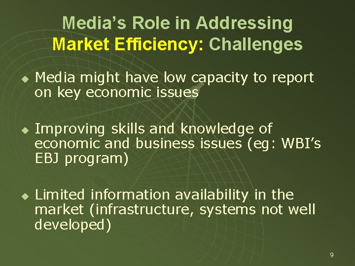 Media’s Role in Addressing Market Efficiency: Challenges u u u Media might have low