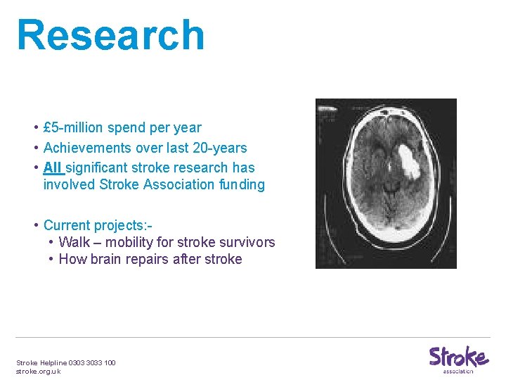 Research • £ 5 -million spend per year • Achievements over last 20 -years