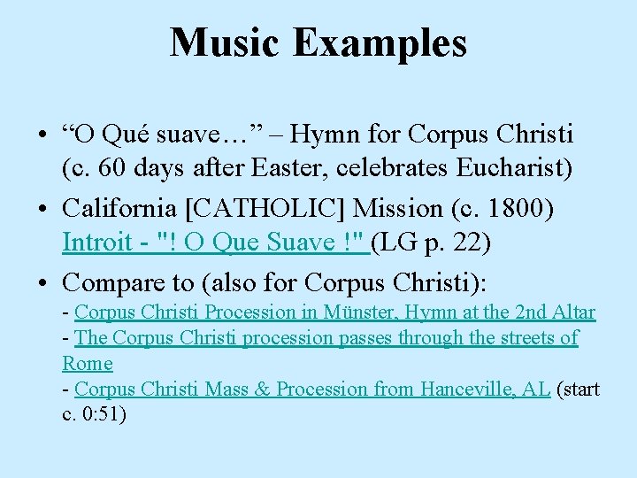 Music Examples • “O Qué suave…” – Hymn for Corpus Christi (c. 60 days Music Examples • “O Qué suave…” – Hymn for Corpus Christi (c. 60 days