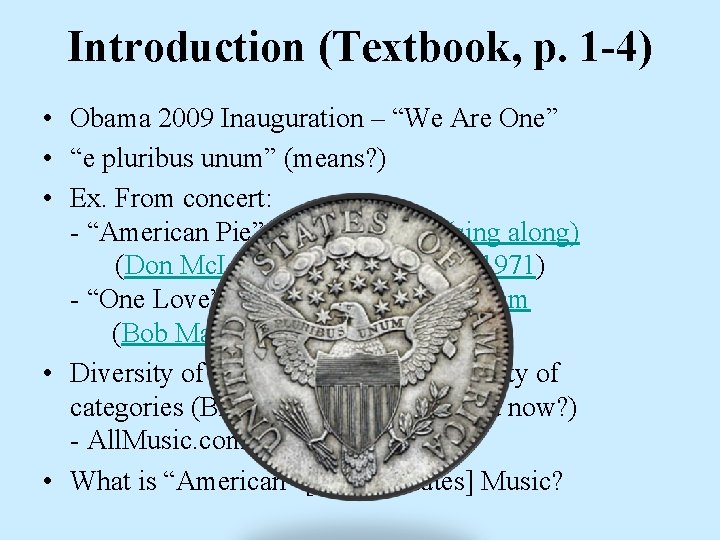 Introduction (Textbook, p. 1 -4) • Obama 2009 Inauguration – “We Are One” • Introduction (Textbook, p. 1 -4) • Obama 2009 Inauguration – “We Are One” •