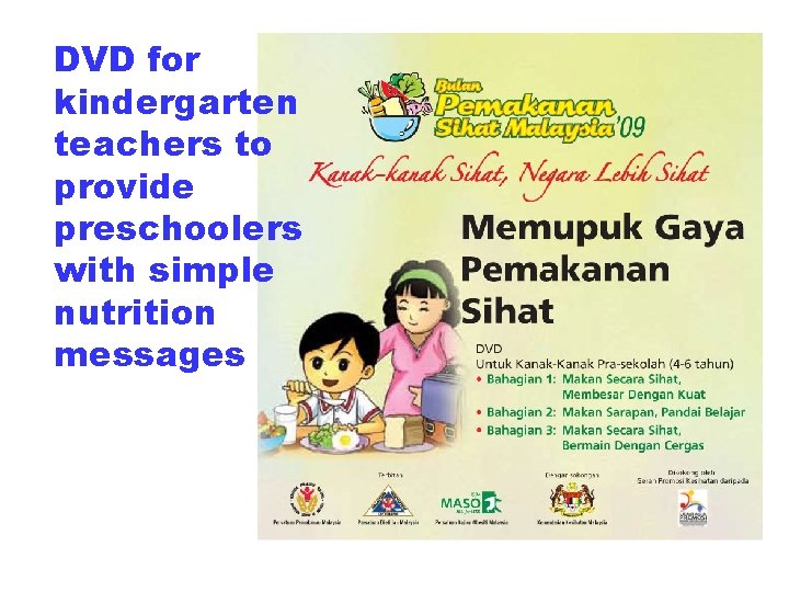 DVD for kindergarten teachers to provide preschoolers with simple nutrition messages 38 