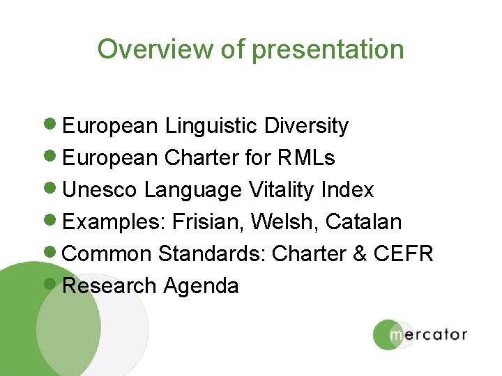 Overview of presentation · European Linguistic Diversity · European Charter for RMLs · Unesco
