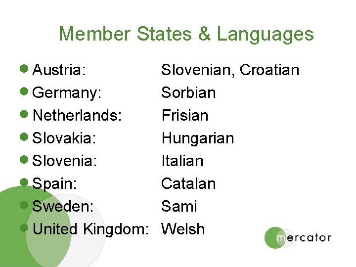 Member States & Languages · Austria: · Germany: · Netherlands: · Slovakia: · Slovenia: