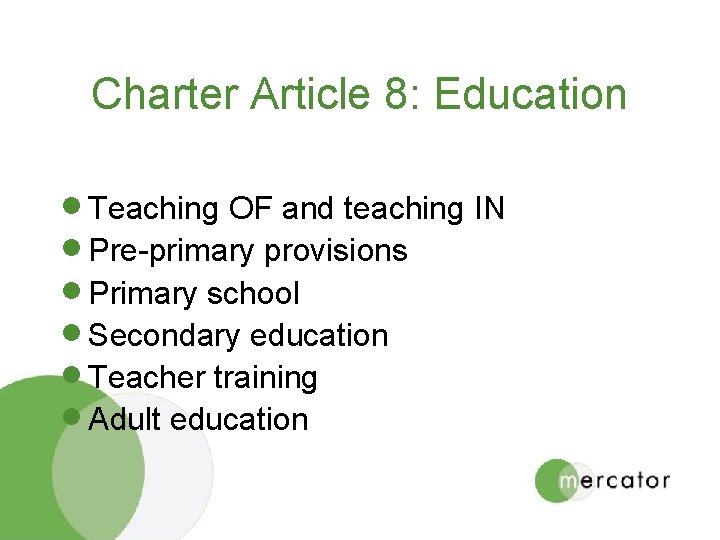 Charter Article 8: Education · Teaching OF and teaching IN · Pre-primary provisions ·