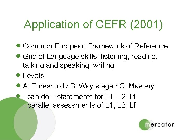 Application of CEFR (2001) · Common European Framework of Reference · Grid of Language