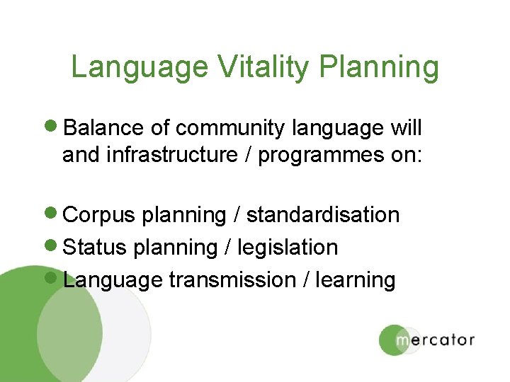 Language Vitality Planning · Balance of community language will and infrastructure / programmes on: