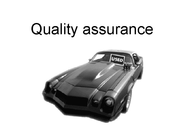 Quality assurance 