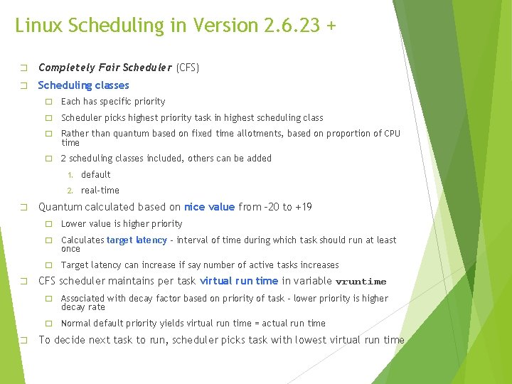 Linux Scheduling in Version 2. 6. 23 + � Completely Fair Scheduler (CFS) �