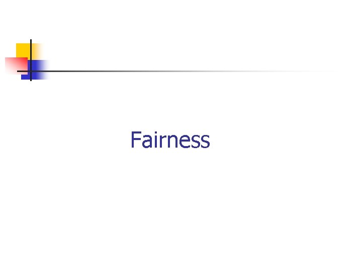 Fairness 