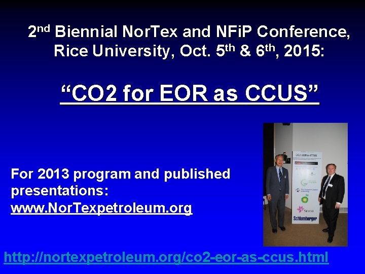 2 nd Biennial Nor. Tex and NFi. P Conference, Rice University, Oct. 5 th