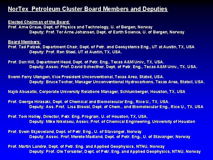 Nor. Tex Petroleum Cluster Board Members and Deputies Elected Chairman of the Board: Prof.