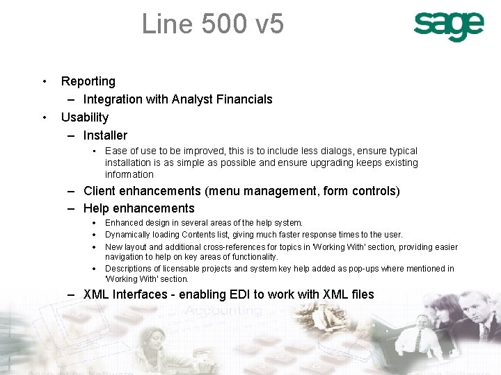 Line 500 v 5 • • Reporting – Integration with Analyst Financials Usability –