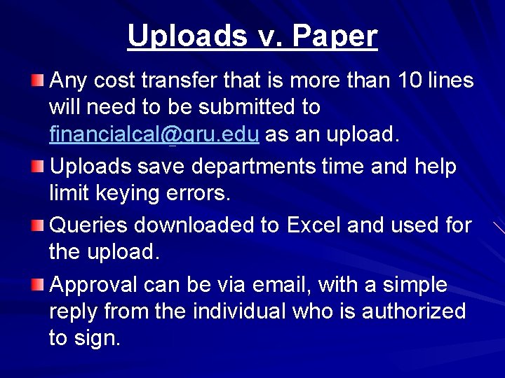 Uploads v. Paper Any cost transfer that is more than 10 lines will need