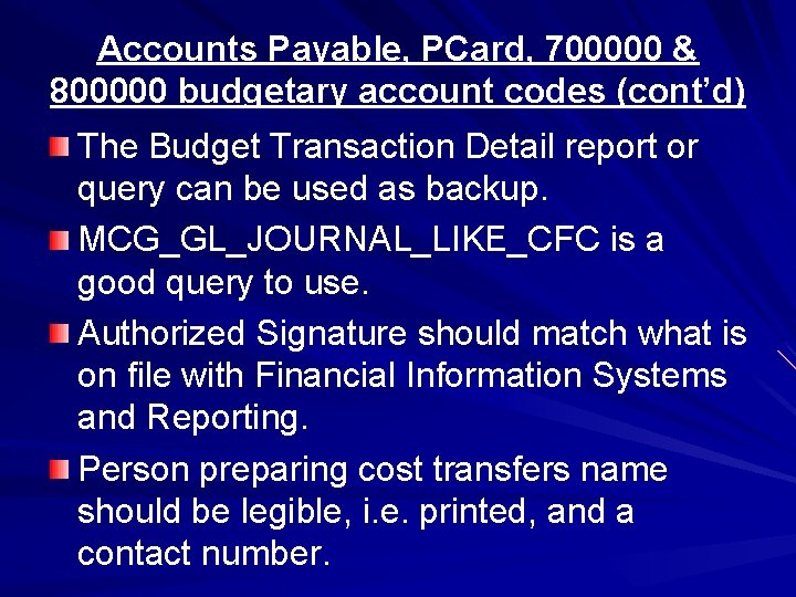 Accounts Payable, PCard, 700000 & 800000 budgetary account codes (cont’d) The Budget Transaction Detail