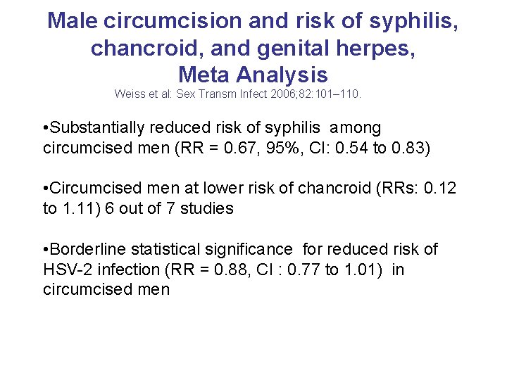 Male circumcision and risk of syphilis, chancroid, and genital herpes, Meta Analysis Weiss et