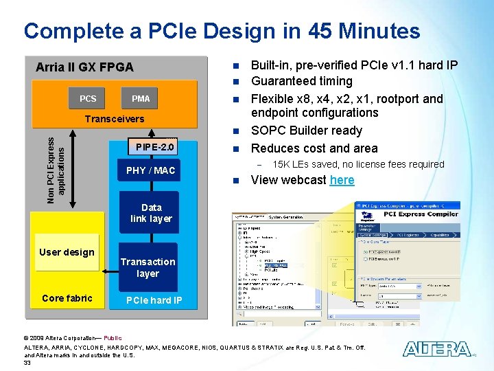 Complete a PCIe Design in 45 Minutes Arria II GX FPGA n n PCS