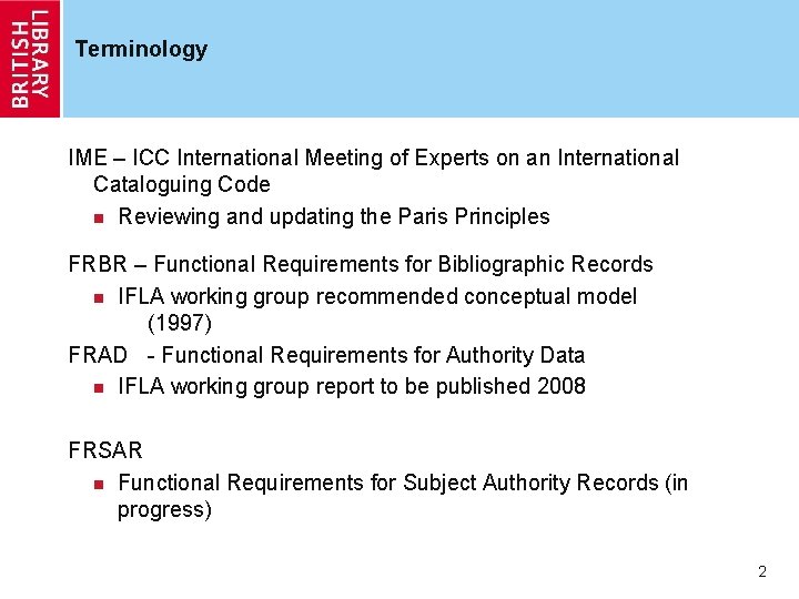 Terminology IME – ICC International Meeting of Experts on an International Cataloguing Code n