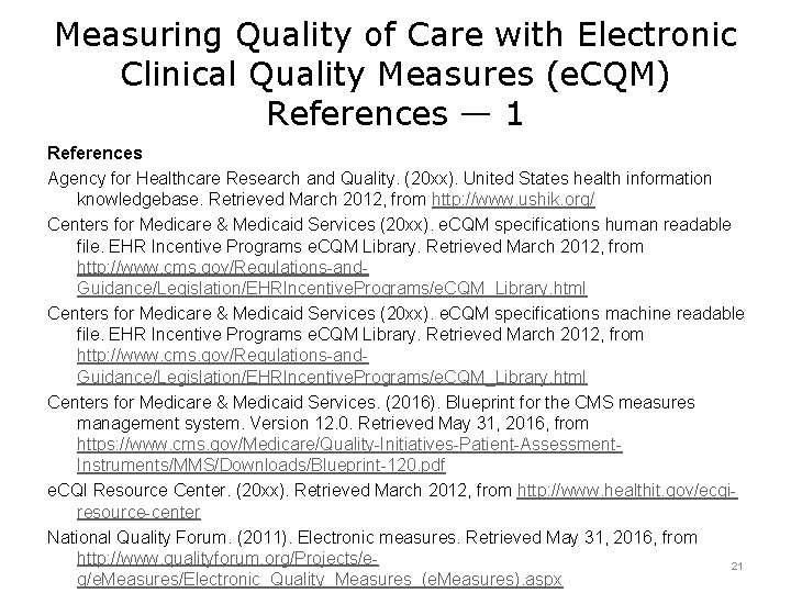 Measuring Quality of Care with Electronic Clinical Quality Measures (e. CQM) References — 1