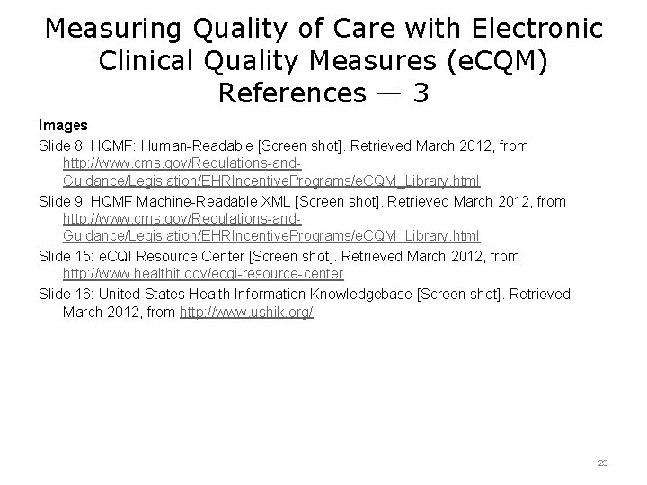 Measuring Quality of Care with Electronic Clinical Quality Measures (e. CQM) References — 3