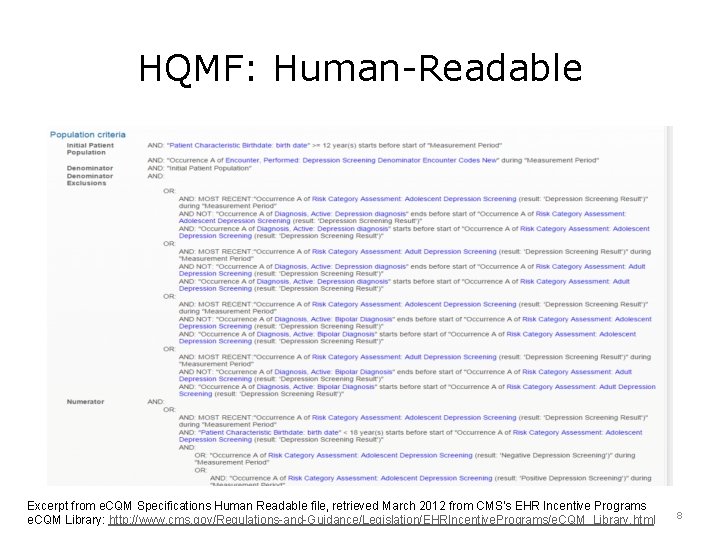 HQMF: Human-Readable Excerpt from e. CQM Specifications Human Readable file, retrieved March 2012 from