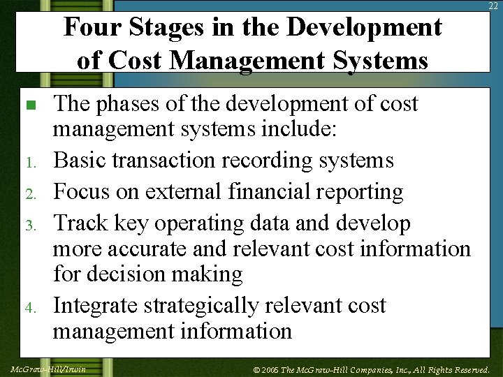 Four Stages in the Development of Cost Management Systems n 1. 2. 3. 4.