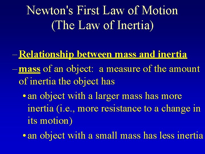 Newton's First Law of Motion (The Law of Inertia) – Relationship between mass and