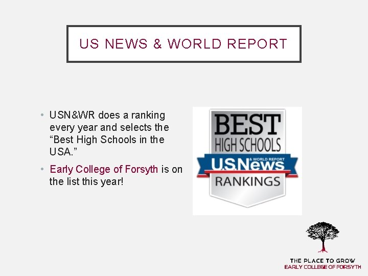 US NEWS & WORLD REPORT • USN&WR does a ranking every year and selects