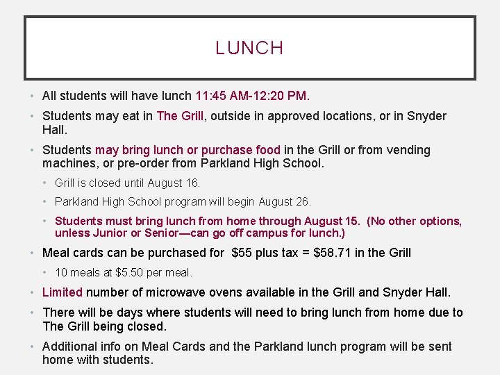 LUNCH • All students will have lunch 11: 45 AM-12: 20 PM. • Students