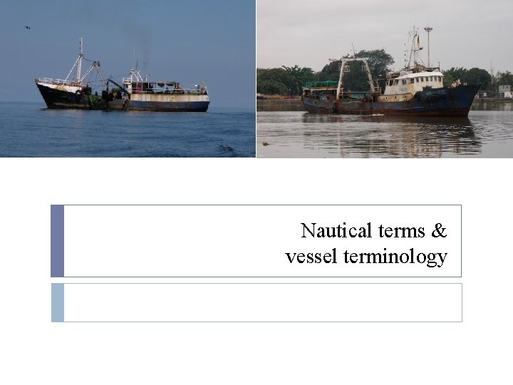 Nautical terms & vessel terminology 