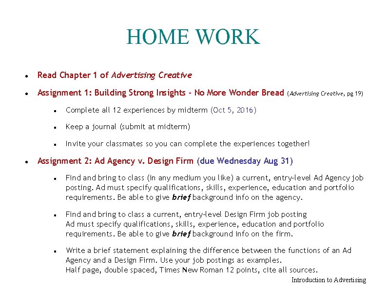 HOME WORK Read Chapter 1 of Advertising Creative Assignment 1: Building Strong Insights -