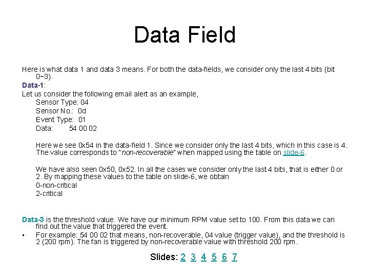 Data Field Here is what data 1 and data 3 means. For both the