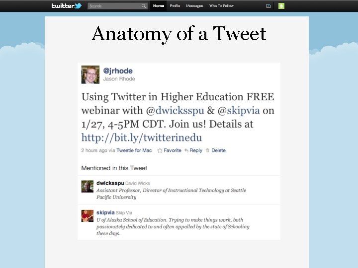 Anatomy of a Tweet Anatomy of a Tweet