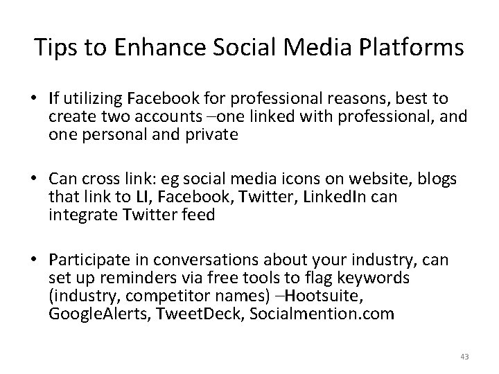 Tips to Enhance Social Media Platforms • If utilizing Facebook for professional reasons, best Tips to Enhance Social Media Platforms • If utilizing Facebook for professional reasons, best