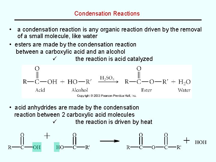 Condensation Reactions • a condensation reaction is any organic reaction driven by the removal Condensation Reactions • a condensation reaction is any organic reaction driven by the removal