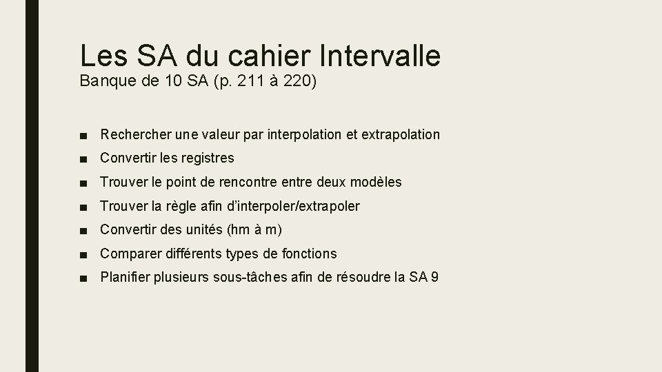 Les SA du cahier Intervalle Banque de 10 SA (p. 211 à 220) ■