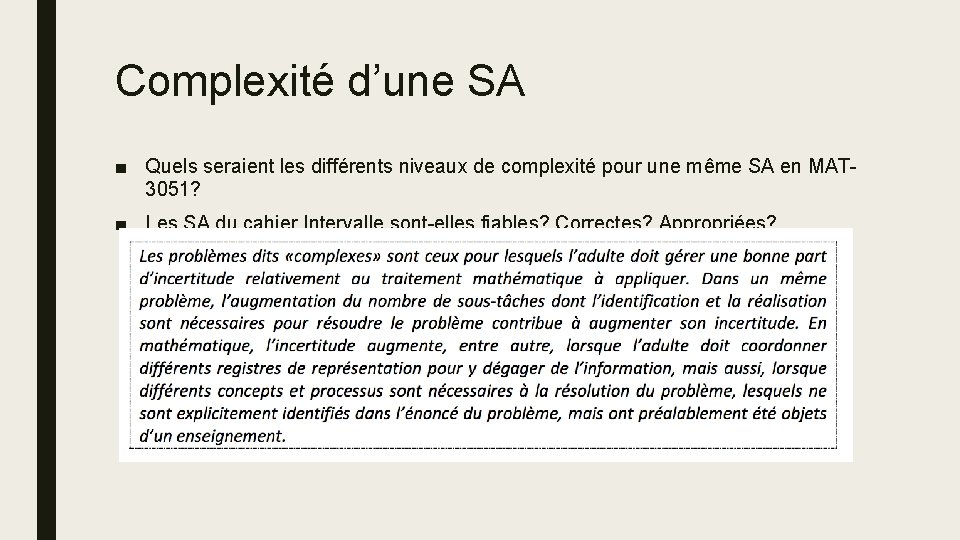 Complexité d’une SA ■ Quels seraient les différents niveaux de complexité pour une même