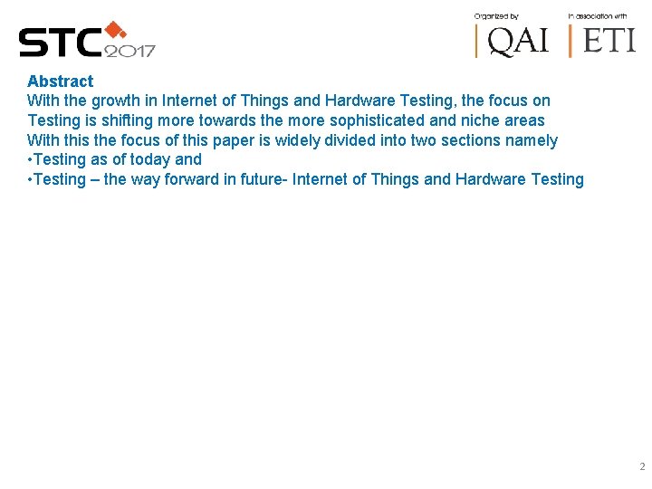 Abstract With the growth in Internet of Things and Hardware Testing, the focus on