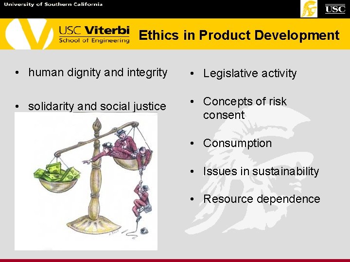 Ethics in Product Development • human dignity and integrity • Legislative activity • solidarity Ethics in Product Development • human dignity and integrity • Legislative activity • solidarity