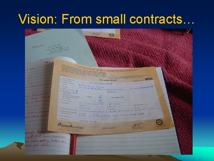 Vision: From small contracts… 