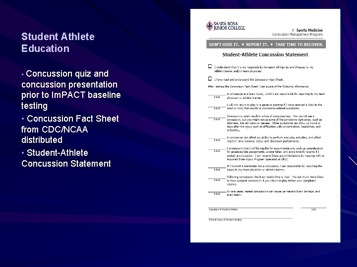 Student Athlete Education • Concussion quiz and concussion presentation prior to Im. PACT baseline