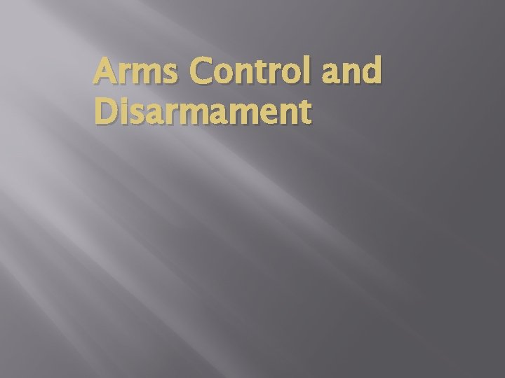 Arms Control and Disarmament 