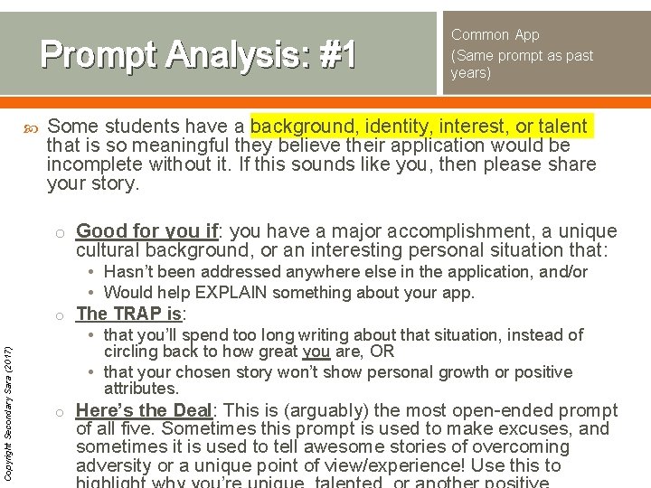 Prompt Analysis: #1 Common App (Same prompt as past years) Some students have a